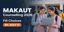 MAKAUT CET 2026 Counselling Choice Filling Begins Last Date July 11